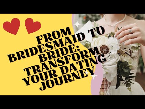 🔴How to become a bride instead to bridesmaid all the time? #datingtips #lovecoach #lovementor