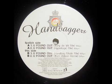 Handbaggers - U Found Out (Tony De Vit Mix)