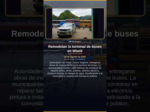 Remodelan la terminal de buses en Wiwilí