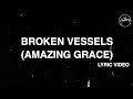 Broken Vessels (Amazing Grace) [Official Lyric Video ...