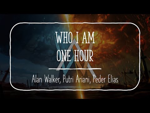 Alan Walker, Putri Ariani, Peder Elias : Who I am | 1HOUR