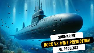 Project 1 : SONAR Rock vs Mine Prediction with Python | End To End Python Machine Learning Project