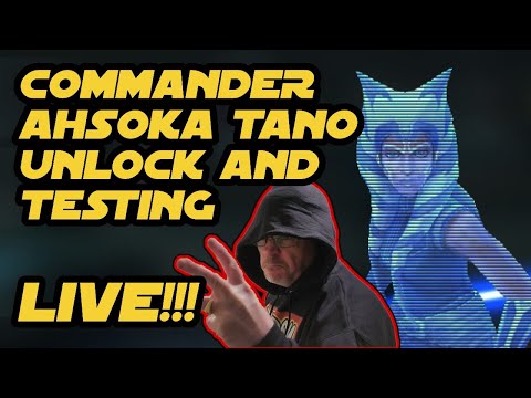 Commander Ahsoka Tano Unlock and Testing - LIVE!