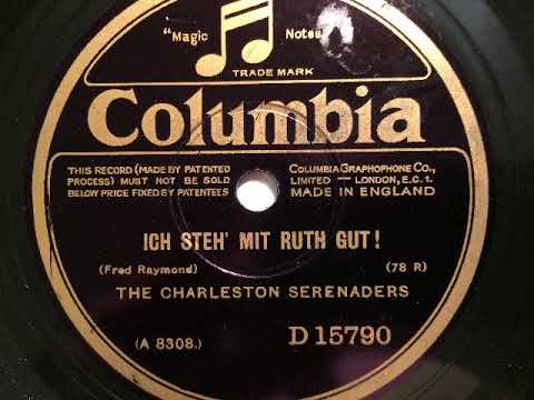 The Charleston Serenaders, Ich steh' mit Ruth gut, Foxtrot, London, 1928