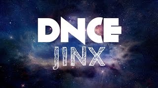 DNCE - Jinx lyrics