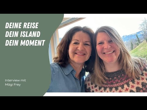 I S L A N D erleben 🩵 pur - persönlich - intuitiv- ursprünglich Interview mit Mägi Frey