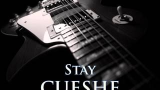 CUESHE - Stay [HQ AUDIO]