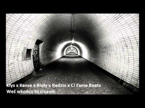 Kłys x Kanse x Bioły x Redzio x C! - Weź wkońcu to zrozum (prod.Fame Beats)