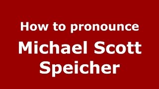 How to pronounce Michael Scott Speicher