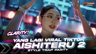 Download lagu DJ CLARITY‼️AISHITERU 2 STYLE TRAP PARTY FULL BASS || OBAT NGAMUK MUSIC mp3
