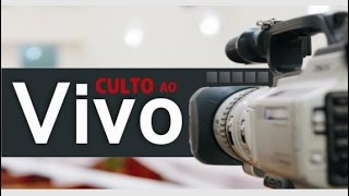 Culto Noite - 15 Fev 2015