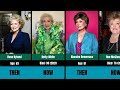The Golden Girls 1985 1992 Cast Then And Now