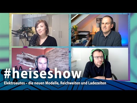 #heiseshow: Elektroautos – die neuen Modelle, Reichweiten und Ladezeiten