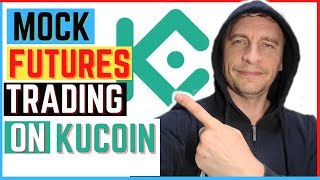 Kucoin Futures Trading Mock Account Set Up Tutorial  - $30,000