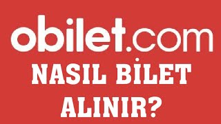 Obilet Bilet Nasıl Alınır?