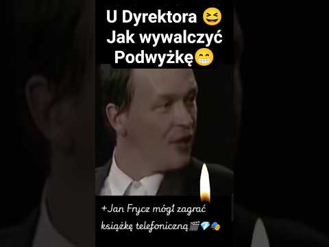 U Dyrektora 😆Jak wywalczyć Podwyżkę😁#śmieszne Jan Frycz