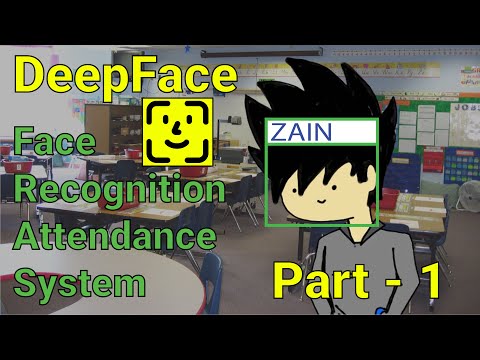 DeepFace | Face Recognition Attendance System | Part-1