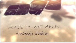 Magic of Melanin - Babies