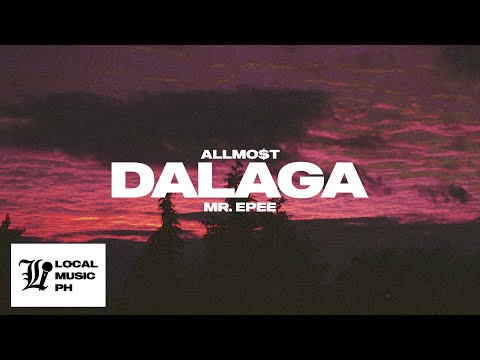 ALLMO$T - Dalaga (prod. MR. EPEE)