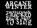 ARCANE WINTER "The Mirror Cracked From Side to ...