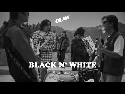 DILAW - BLACK N' WHITE (OFFICIAL MUSIC VIDEO)