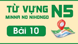 Từ vựng N5 bài 10 | Minna no Nihongo | Từ vựng mẫu câu
