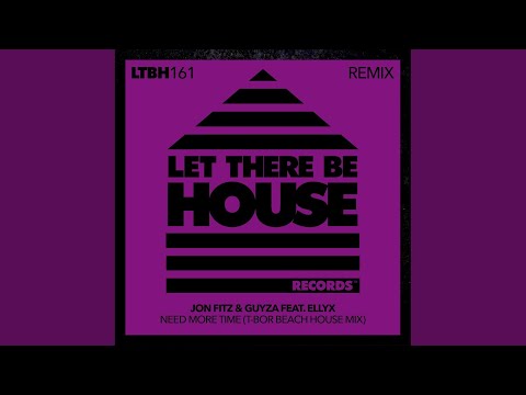 Need More Time (T-Bor Beach House Mix)