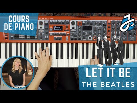 APPRENDRE À JOUER «LET IT BE» DES BEATLES AU PIANO - Cours/tutoriel de Piano
