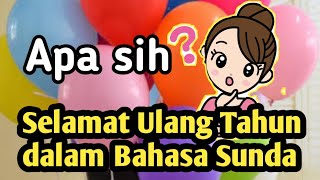 Download lagu UCAPAN SELAMAT ULANG TAHUN DALAM BAHASA SUNDA mp3 Download lagu UCAPAN SELAMAT ULANG TAHUN DALAM BAHASA SUNDA mp3