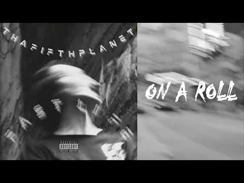 ThaFifthPlanet - ON A ROLL (Official Visualizer)