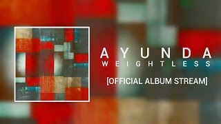 Ayunda - Weightless [Full Album Stream]