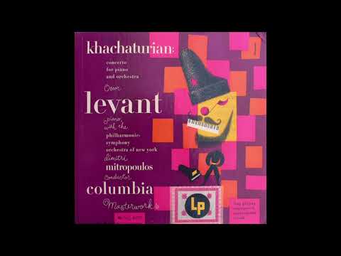Oscar Levant & The NY Philharmonic Orchestra - Khatchaturian's Concerto For Piano & Orchestra