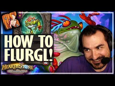 HOW TO FLURGL! - Hearthstone Battlegrounds