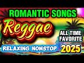 Reggae Music Mix 2025 New Love Songs Classic Reggae Favorites
