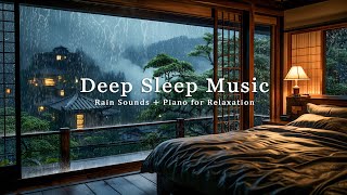 Soothing Piano with Soft Rain | Healing Music to Calm the Mind, Relax the Body, and Sleep Deeply