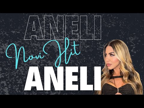 Aneli Ahmic novi  HIT