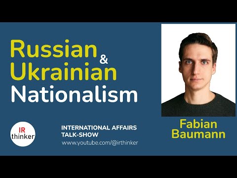 Russian and Ukrainian Nationalism - Fabian Baumann | 2024 Episode 32