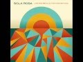 Sola Rosa - Wiggle (ft. Olivier Daysoul) 