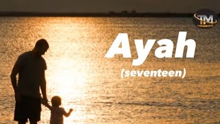 Download lagu Seventeen - Ayah ( Cover Lirik ) mp3