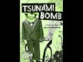 tsunami bomb - take the reins