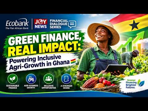 Financial Dialogue Series: Green Finance, Real Impact: Powering inclusive agri-growth in Ghana