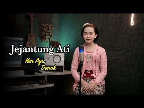 KEN AYU DENOK (COVER) - JEJANTUNG ATI