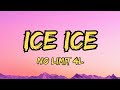 NO LIMIT 4L ICE ICE Lyrics