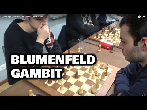 Blumenfeld gambit | Oganian - Jazdanovs | Blitz chess
