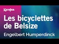 Les bicyclettes de Belsize - Engelbert Humperdinck | Karaoke Version | KaraFun