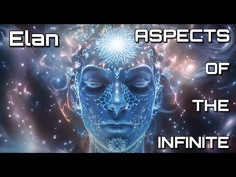 ELAN - 68 - Aspects of the Infinite (with bonus material, including previously unreleased sharings)