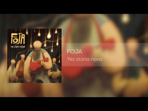 Foja - 'Na storia nova - Album completo
