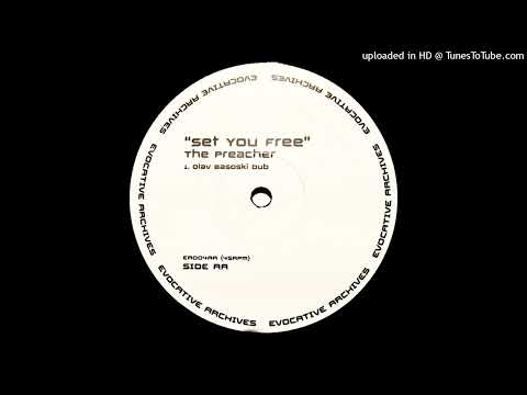 The Preacher - Set You Free (Olav Basoski Dub)