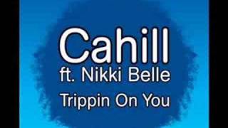 Cahill ft nikki belle - trippin on you (wawa vocal remix)
