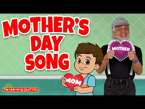 Mother's Day Song ♫ Happy Mother's Day Song ♫ Kids Songs by The Learning Station